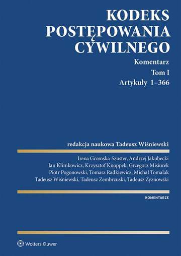 Kodeks postępowania cywilnego. Komentarz. Tom 1. Artykuły 1–366