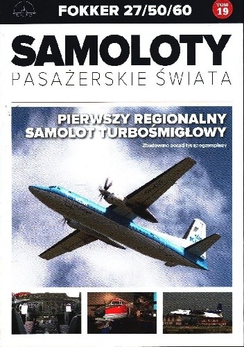 Fokker 27/50/60 - Pierwszy regionalny samolot turbośmigłowy