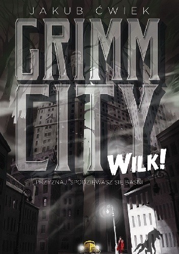 Grimm City. Wilk!