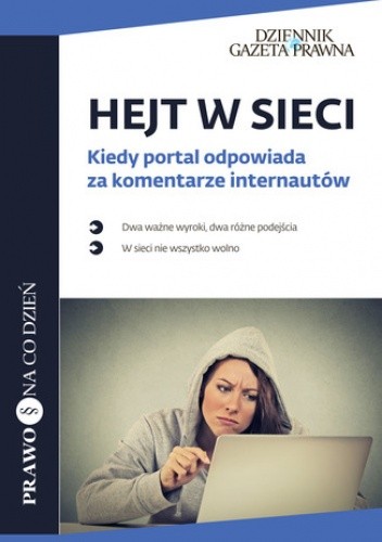 Hejt w sieci Kiedy portal odpowiada za komentarze internautów