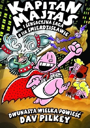 Kapitan Majtas i sensacyjna saga o sir Śmierdzisławie. Kapitan Majtas