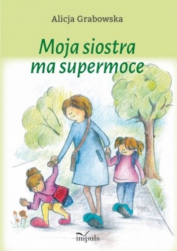 Moja siostra ma supermoce