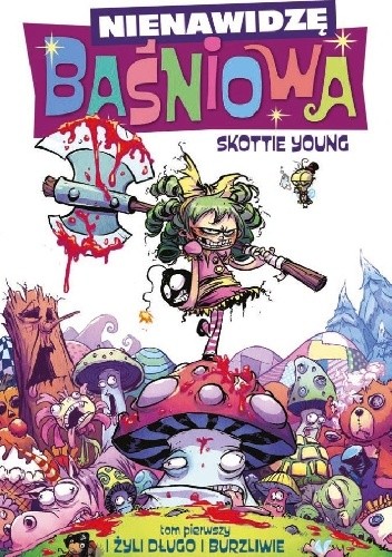Nienawidzę Baśniowa, tom 1: I żyli długo i burzliwie