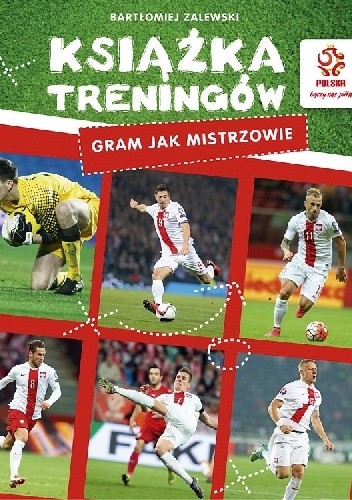 PZPN. Książka treningów. Gram jak mistrzowie!