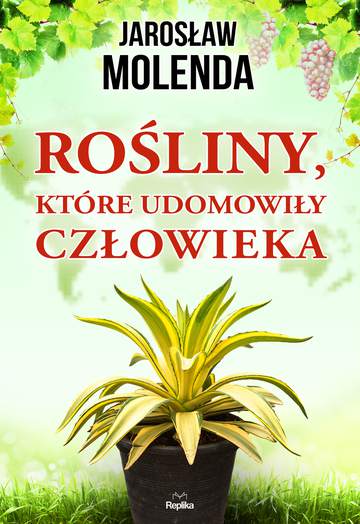 Rośliny które udomowiły człowieka