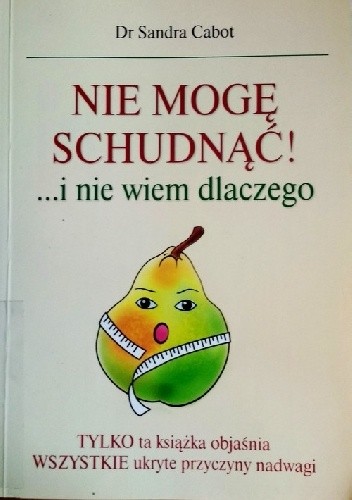 Nie mogę schudnąć!... i nie wiem dlaczego