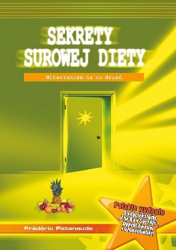Sekrety surowej diety. Witarianizm na co dzień