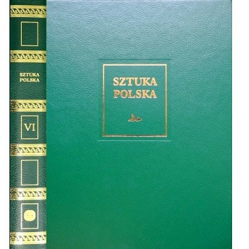 Sztuka polska. Tom 6. Sztuka XIX wieku