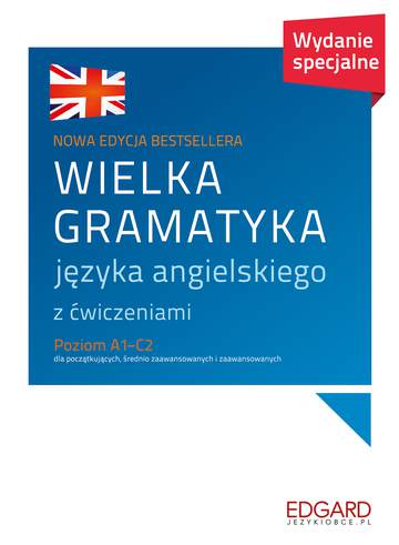 Wielka gramatyka języka angielskiego z ćwiczeniami poziom a1-c2