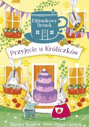 Filiżankowy domek. Przyjęcie u Króliczków