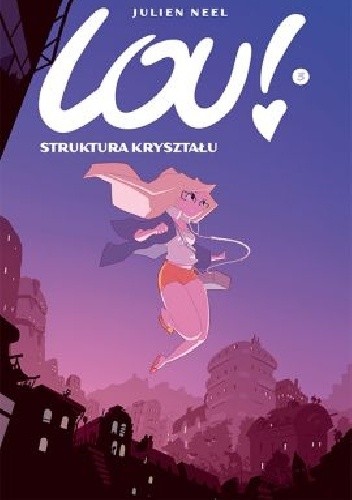 Lou! Struktura kryształu. Tom 3