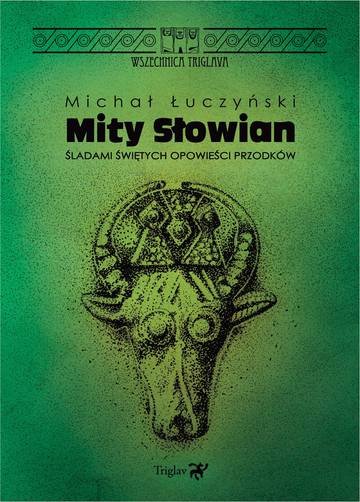 Mity Słowian Śladami świętych opowieści przodków