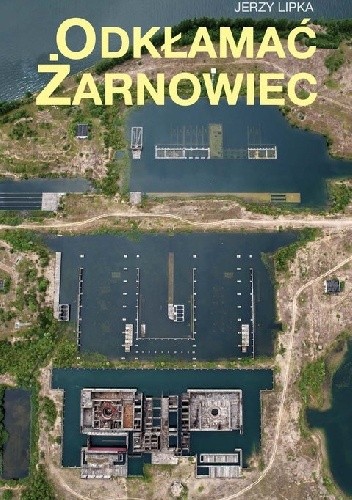 Odkłamać Żarnowiec