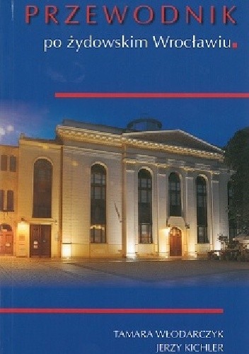 Przewodnik po zydowskim Wrocławiu