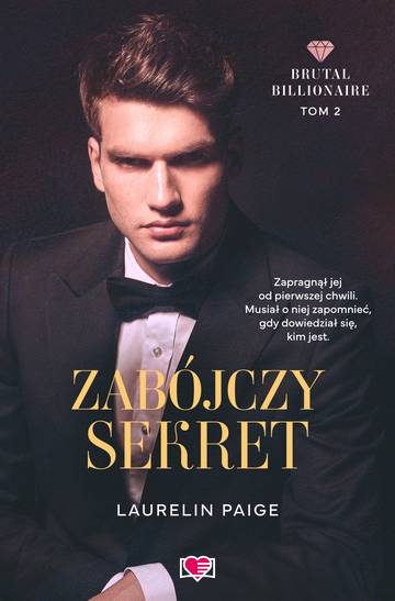 Zabójczy sekret. Brutal Billionaire. Tom 2