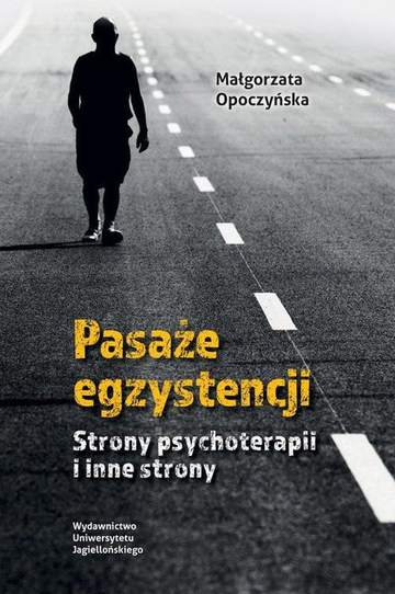 Pasaże egzystencji. Strony psychoterapii i inne strony