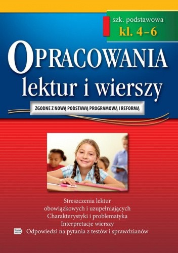 Opracowania lektur i wierszy. Szkoła podstawowa. Klasy 4-6