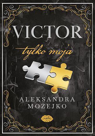Victor. Tylko moja