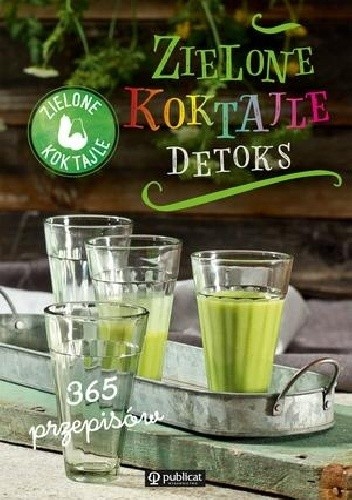 Zielone Koktajle. Detoks