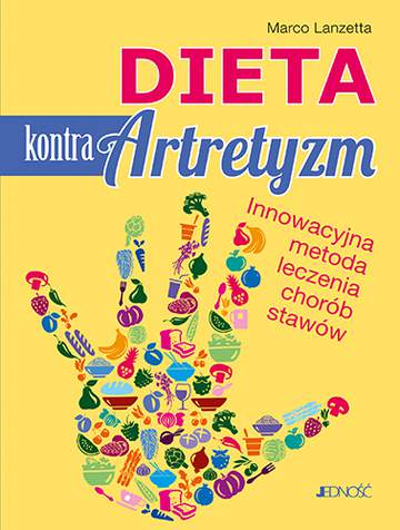 Dieta kontra artretyzm innowacyjna metoda leczenia chorób stawów
