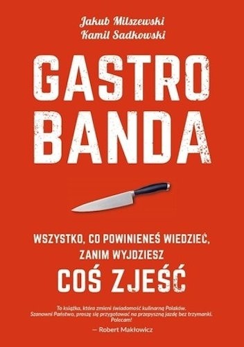 Gastrobanda. Wszystko, co powinieneś wiedzieć, zanim wyjdziesz coś zjeść