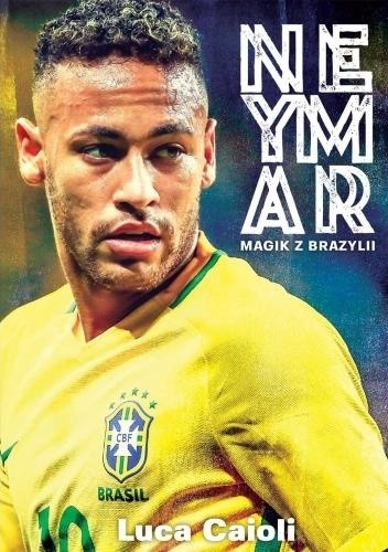 Neymar. Magik z Brazylii