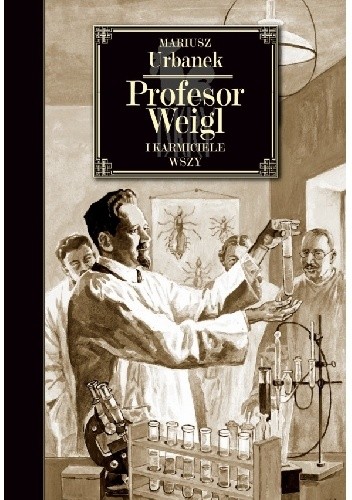 Profesor Weigl i karmiciele wszy