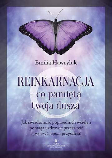 Reinkarnacja - co pamięta twoja dusza