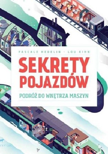 Sekrety pojazdów. Podróż do wnętrza maszyn