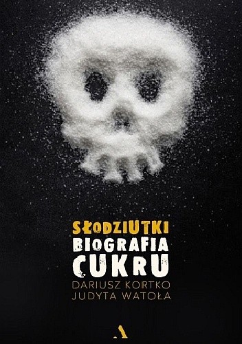 Słodziutki. Biografia cukru