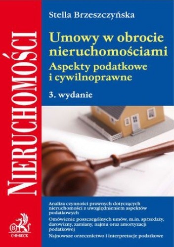 Umowy w obrocie nieruchomościami. Aspekty podatkowe i cywilnoprawne. Wydanie 3