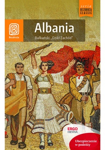 Albania. Bałkański "Dziki Zachód". Wydanie 2