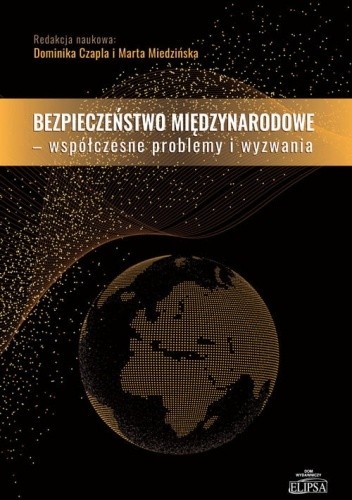 Bezpieczeństwo międzynarodowe - współczesne problemy i wyzwania