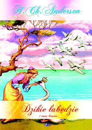 Dzikie łabędzie i inne baśnie
