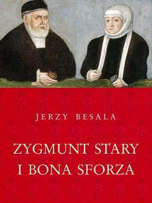 Zygmunt stary i bona sforza