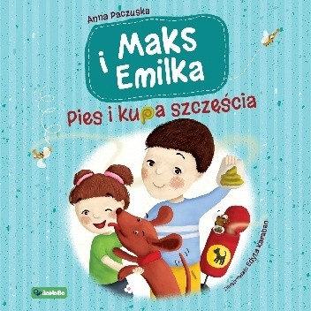 Maks i Emilka. Pies i kupa szczęścia