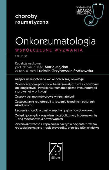 Onkoreumatologia. Współczesne wyzwanie.. W gabinecie lekarza specjalisty.