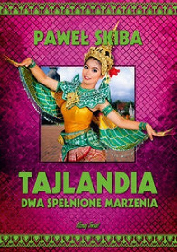 Tajlandia. Dwa spełnione marzenia