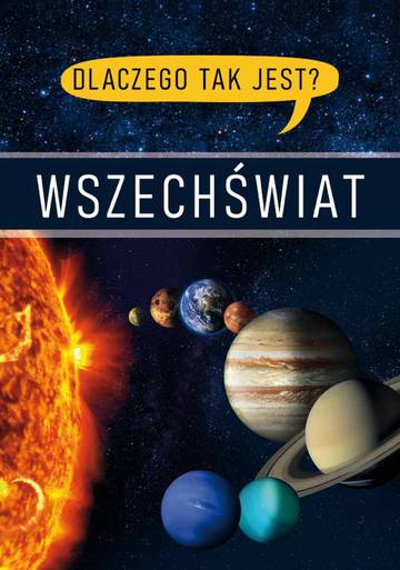 Wszechświat. Dlaczego tak jest?