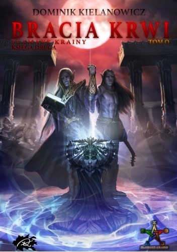 Złamane Krainy - Tom O - Księga Druga - Bracia Krwi