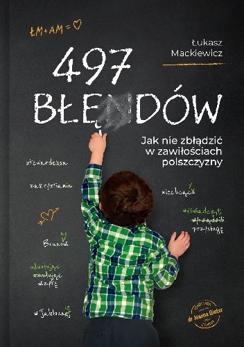497 błędów. Jak nie zbłądzić w zawiłościach polszczyzny