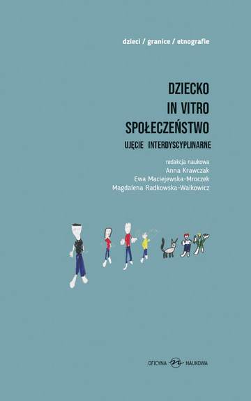 Dziecko in vitro społeczeństwo ujęcie interdyscyplinarne