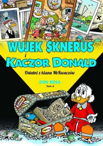 Ostatni z klanu McKwaczów. Wujek Sknerus i Kaczor Donald. Tom 4