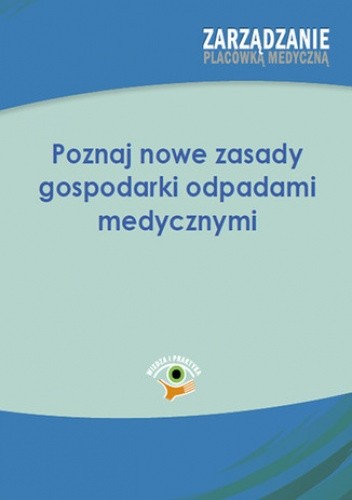 Poznaj nowe zasady gospodarki odpadami medycznymi