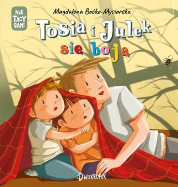 Tosia i Julek się boją. (Nie) Tacy sami