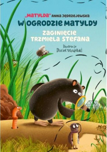 W ogrodzie Matyldy. Zaginięcie trzmiela