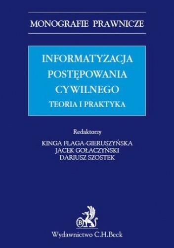 Informatyzacja postępowania cywilnego. Teoria i praktyka