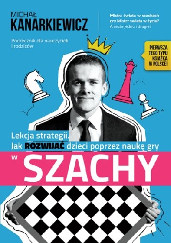 Lekcja strategii. Jak ROZWIJAĆ dzieci poprzez naukę gry w SZACHY.