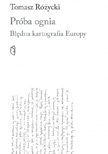 Próba ognia. Błędna kartografia Europy