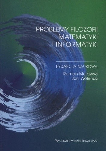 Problemy filozofii matematyki i informatyki